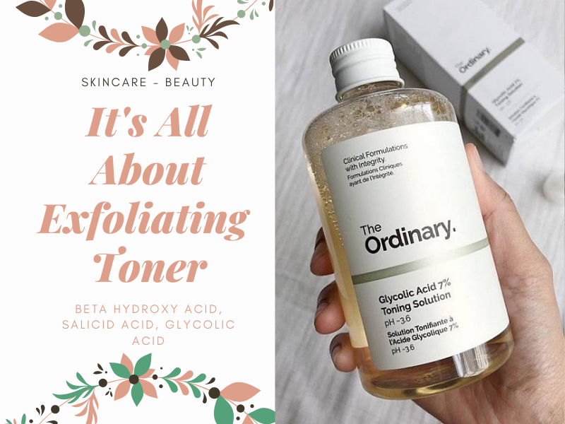 It's All About Exfoliating Toner