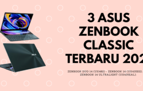 3 Laptop ASUS Zenbook Classic Terbaru 2021